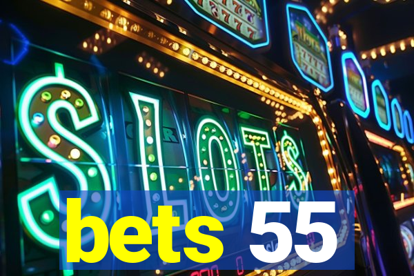 bets 55